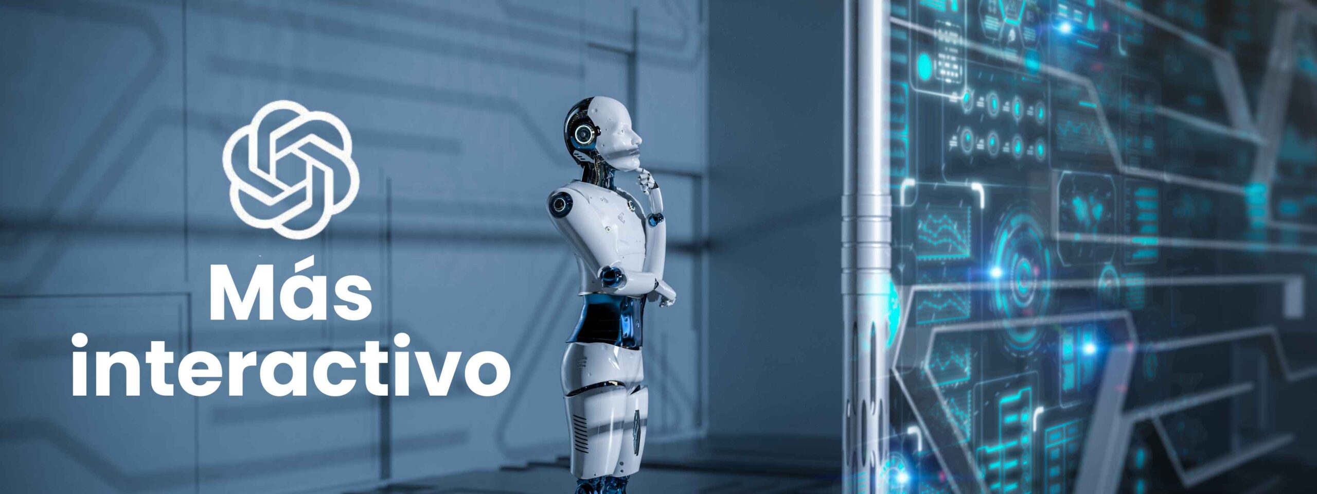multimodal interactivo Imagen de un robot humanoide pensativo, viendo una enorme pantalla virtual. A la izquierda el logo de OpenAI con la frase: Más Interactivo.